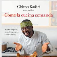 GIDEON KADIRI @CUCINAGIDEON PRESENTA IL SUO LIBRO "COME LA CUCINA COMANDA"