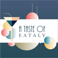 A TASTE OF EATALY : SPECIAL EDITION